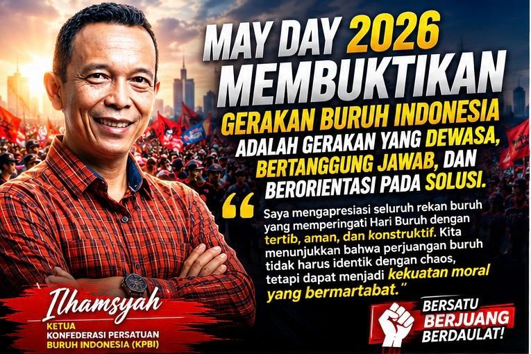 Ilhamsyah: Ketertiban May Day 2026 Bukti Buruh Tak Bisa Lagi Diprovokasi Kepentingan Tertentu